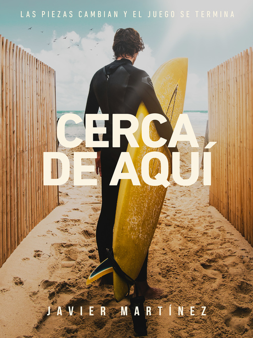 Title details for Cerca de aquí by Javier Martínez - Available